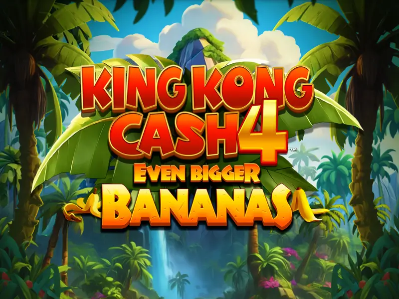 6r game King Kong Cash Even Bigger Bananas 4